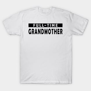 Full-Time Grandmother T-Shirt